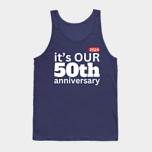 2024 it's our 50th anniversary Tank Top